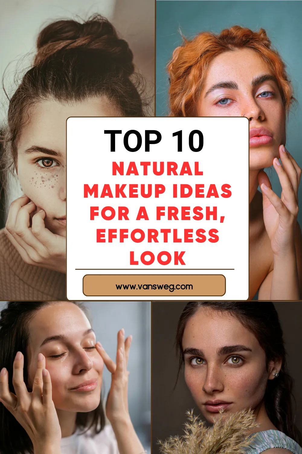Top 10 Natural Makeup Ideas For a Fresh, Effortless Look