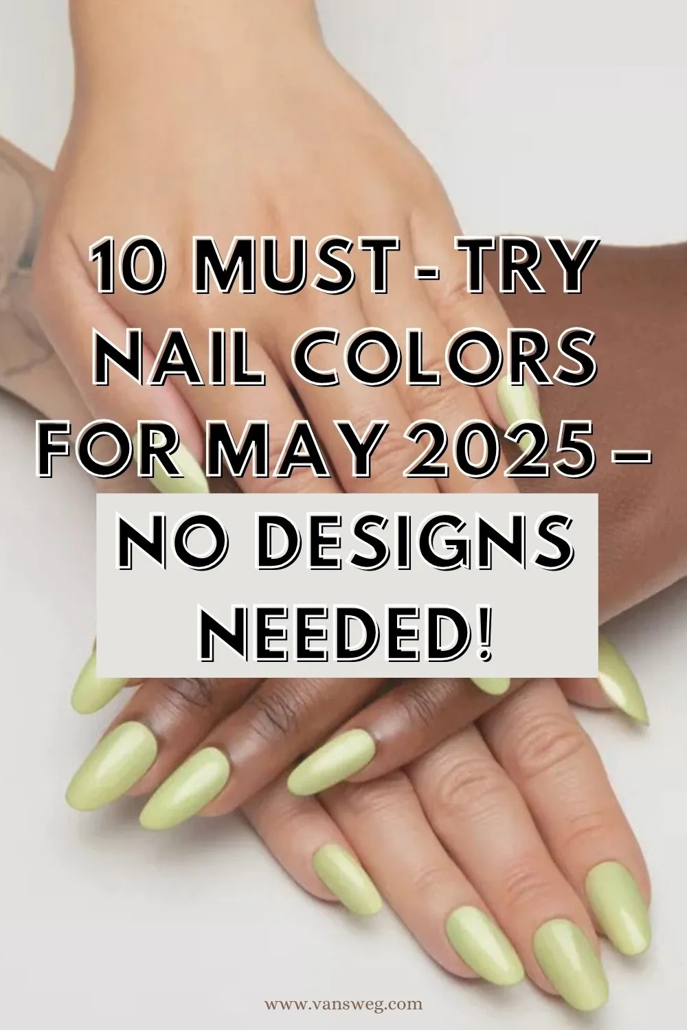 must try nail colors in 2025