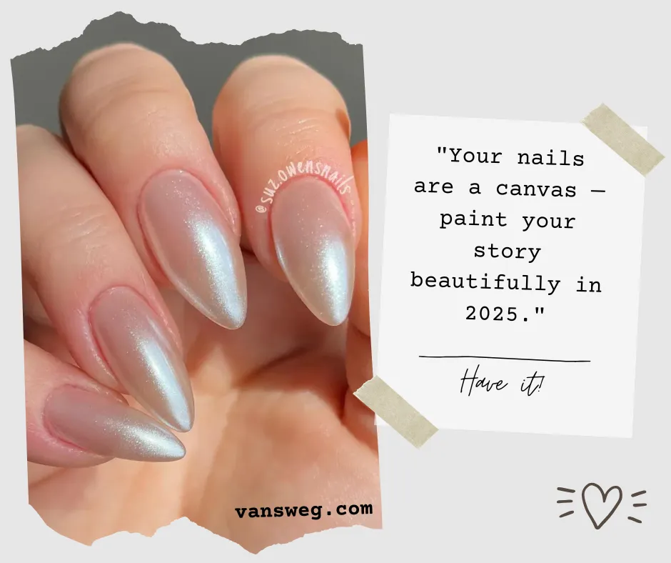 "Your nails are a canvas — paint your story beautifully in 2025."