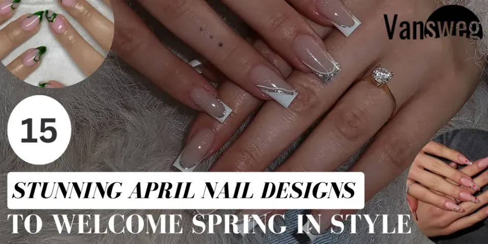 15 Stunning April Nail Designs to Welcome Spring in Style